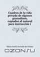 Cuadros de la vida privada de algunos granadinos, copiados al natural para instruccion i ., Maria Josefa Acevedo de Gomez 