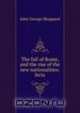The fall of Rome, and the rise of the new nationalities: lects, John George Sheppard 