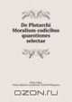 De Plutarchi Moralium codicibus quaestiones selectae, Wiktor Hahn 