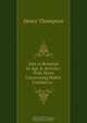Diet in Relation to Age & Activity: With Hints Concerning Habits Conducive ., Henry Thompson 