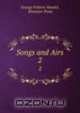 Songs and Airs. 2, George Frideric Handel 