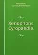 Xenophons Cyropaedie, Xenophon, Ludwig Breitenbach 