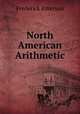 North American Arithmetic, Frederick Emerson 