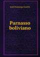 Parnasso boliviano, Jose Domingo Cortes 