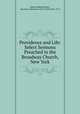 Providence and Life: Select Sermons Preached in the Broadway Church, New York., Edwin Hubbell Chapin , Broadway Tabernacle Church (New York, N.Y.) 