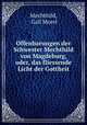 Offenbarungen der Schwester Mechthild von Magdeburg, oder, das fliessende Licht der Gottheit, Mechthild, Gall Morel 