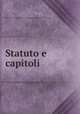 Statuto e capitoli, Rome Arciconfraternita della Santissima Vergine Maria del Suffragio 