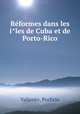 Re?formes dans les i?les de Cuba et de Porto-Rico, Valiente, Porfirio 