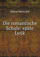 Die romantische Schule: spate Lyrik, Heinrich Heine 