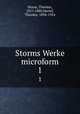 Storms Werke microform. 1, Storm, Theodor, 1817-1888,Hertel, Theodor, 1894-1924 