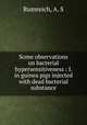 Some observations on bacterial hypersensitiveness : I. in guinea pigs injected with dead bacterial substance, Rumreich, A. S 