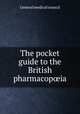 The pocket guide to the British pharmacop?ia, General medical council 