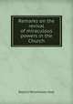 Remarks on the revival of miraculous powers in the Church, Baptist Wriothesley Noel 