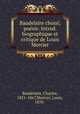 Baudelaire choisi; poesie. Introd. biographique et critique de Louis Mercier, Baudelaire, Charles, 1821-1867,Mercier, Louis, 1870- 