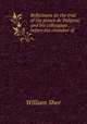 Reflections on the trial of the prince de Polignac and his colleagues . before the chamber of ., William Shee 