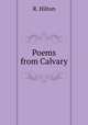 Poems from Calvary, R. Hilton 
