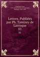 Lettres. Publies par Ph. Tamizey de Larroque. 01, Chapelain, Jean, 1595-1674,Tamizey de Larroque, Philippe, 1828-1898 