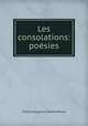 Les consolations: poesies, Sainte-Beuve Charles Augustin 