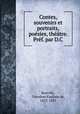 Contes, souvenirs et portraits, poesies, theatre. Pref. par D.C, Theodore Faullain de Banville 