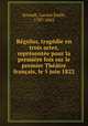Regulus, tragedie en trois actes, representee pour la premiere fois sur le premier Theatre francais, le 5 juin 1822, Lucien Emile Arnault 