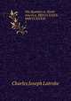 The Rambler in North America, MDCCCXXXII.-MDCCCXXXIII.. 1, Charles Joseph Latrobe 