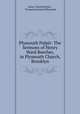 Plymouth Pulpit: The Sermons of Henry Ward Beecher, in Plymouth Church, Brooklyn, Henry Ward Beecher , Truman Jeremiah Ellinwood 