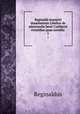 Reginaldi monachi dunelmensis Libellus de admirandis beati Cuthberti virtutibus quae novellis .. 1, Reginaldus 