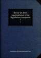 Revue de droit international et de lgislation compare. 1, Institute of International Law 