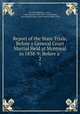 Report of the State Trials, Before a General Court Martial Held at Montreal in 1838-9: Before a .. 2, Sir John Colborne , Army, Court martial (1838-1839, Great Britain, Great Britain Army. Court martial (1838-1839) 