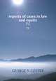 reports of cases in law and equity. 71, George N. Lester 