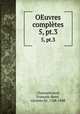 OEuvres compltes. 5, pt.3, Francois-Rene Chateaubriand 