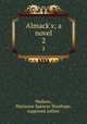 Almack`s; a novel. 2, Hudson, Marianne Spencer Stanhope, supposed author 