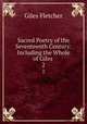 Sacred Poetry of the Seventeenth Century: Including the Whole of Giles .. 2, Giles Fletcher 
