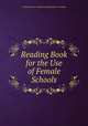 Reading Book for the Use of Female Schools, Commissioners of National Education in Ireland 