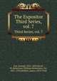 The Expositor. Third Series, vol. 7, Cox, Samuel, 1826-1893,Nicoll, W. Robertson (William Robertson), Sir, 1851-1923,Moffatt, James, 1870-1944 