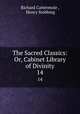 The Sacred Classics: Or, Cabinet Library of Divinity. 14, Richard Cattermole , Henry Stebbing 