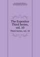 The Expositor. Third Series, vol. 10, Cox, Samuel, 1826-1893,Nicoll, W. Robertson (William Robertson), Sir, 1851-1923,Moffatt, James, 1870-1944 