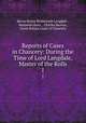 Reports of Cases in Chancery: During the Time of Lord Langdale, Master of the Rolls. 1, Baron Henry Bickersteth Langdale , Benjamin Keen , Charles Beavan , Great Britain Court of Chancery 