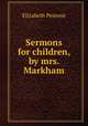 Sermons for children, by mrs. Markham, Elizabeth Penrose 