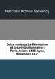 Seize mois ou La Revolution et les revolutionnaires: Paris, Juillet 1830, Lyon, Novembre 1831, Narcisse Achille Salvandy 