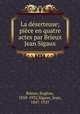 La deserteuse; piece en quatre actes par Brieux & Jean Sigaux, Euge?ne Brieux 