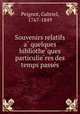 Souvenirs relatifs a? quelques bibliothe?ques particulie?res des temps passe?s, Peignot, Gabriel, 1767-1849 