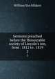 Sermons preached before the Honourable society of Lincoln`s inn, from . 1812 to . 1819. 2, William van Mildert 