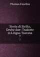 Storia di Sicilia, Deche due: Tradotte in Lingua Toscana. 7, Thomas Fazellus 