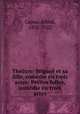 Theatre: Brignol et sa fille, comedie en trois actes; Petites folles, comedie en trois actes, Capus, Alfred, 1858-1922 