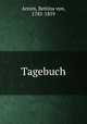Tagebuch, Arnim, Bettina von, 1785-1859 