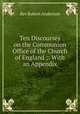 Ten Discourses on the Communion Office of the Church of England ;: With an Appendix, Rev Robert Anderson 