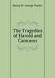 The Tragedies of Harold and Camoens, Henry St. George Tucker 