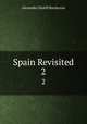 Spain Revisited. 2, Alexander Slidell Mackenzie 