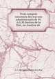 Trois comptes raisonnes des travaux administratifs de M.A.G.M.Suriray de la Rue, ou Analyse de ., A. G. Maximilien Suriray de la Rue 